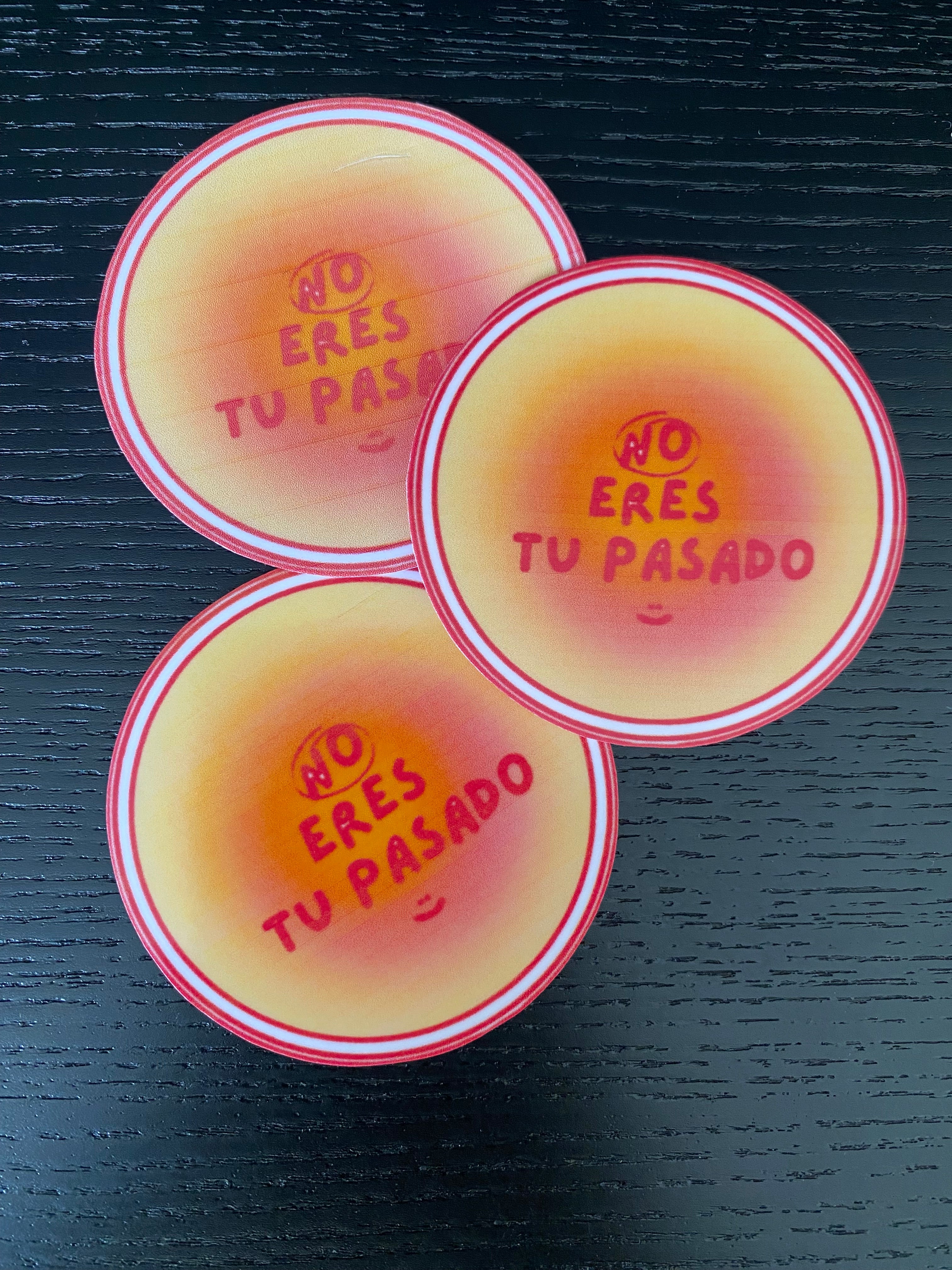 Sticker - No eres tú pasado.